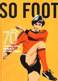 Image de SO FOOT, LES ANNEES 70
