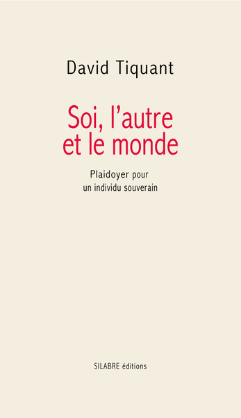 Picture of Soi, l’autre et le monde - Plaidoyer pour un individu souverain