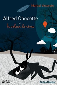 Image de Alfred Chocotte et le voleur de rêves