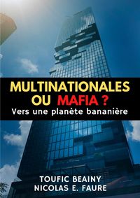 Image de MULTINATIONALES OU MAFIA ?