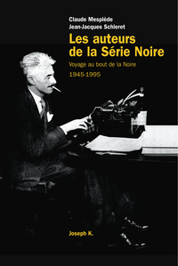 Image de Les auteurs de la Série noire 1945-1995