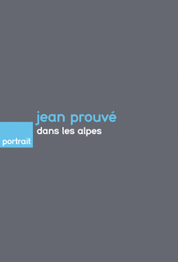 Image de Jean Prouvé dans les Alpes
