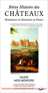 Picture of BREVE HISTOIRE DES CHATEAUX, RENAISSANCE ET CLASSICISME EN FRANCE