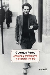 Picture of Georges Perec  Entretiens, conférences, textes rares, inédits