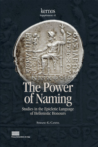 Picture of THE POWER OF NAMING. STUDIES IN THE EPICLETIC LANGUAGE OF HELLENISTIC  HONOURS