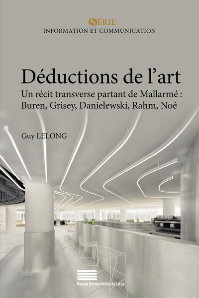 Picture of DEDUCTIONS DE L'ART. UN RECIT TRANSVERSE PARTANT DE MALLARME : BUREN,  GRISEY, DANIELEWSKI, RAHM, NO