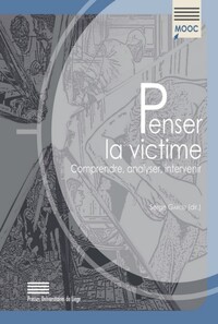Image de PENSER LA VICTIME : COMPRENDRE, ANALYSER, INTERVENIR