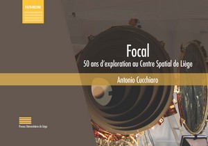Image de FOCAL. 50 ANS D'EXPLORATION AU CENTRE SPATIAL DE LIEGE