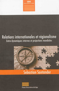 Picture of RELATIONS INTERNATIONALES ET REGIONALISME : ENTRE DYNAMIQUES INTERNES ET PROJECTIONS MONDIALES