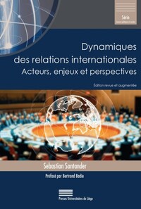 Image de DYNAMIQUES DES RELATIONS INTERNATIONALES (2E EDITION) : ACTEURS, ENJEUX ET PERSPECTIVES