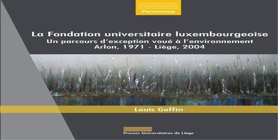 Image de LA FONDATION UNIVERSITAIRE LUXEMBOURGEOISE : UN PARCOURS D'EXCEPTION VOUE A L'ENVIRONNEMENT (ARLON,