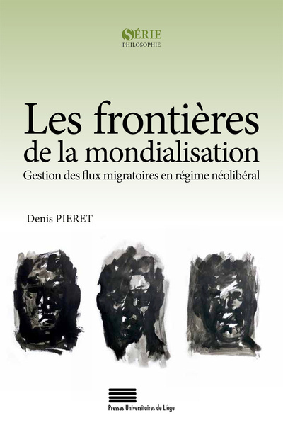 Image de Les frontières de la mondialisation - gestion des flux migratoires en régime néolibéral