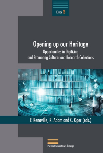 Image de OPENING UP OUR HERITAGE : OPPORTUNITIES IN DIGITISING AND PROMOTING CULTURAL AND RESEARCH COLLECTION