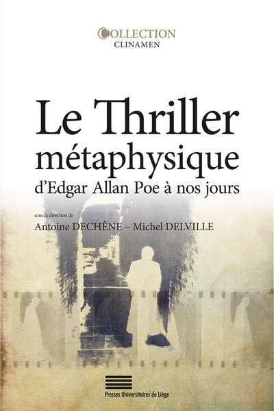 Picture of Le thriller métaphysique d'Edgar Allan Poe à nos jours