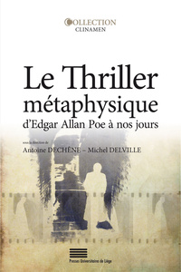 Picture of Le thriller métaphysique d'Edgar Allan Poe à nos jours