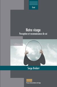 Image de NOTRE VISAGE : PERCEPTION ET RECONNAISSANCE DE SOI