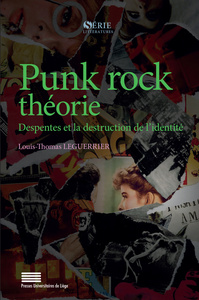 Picture of PUNK ROCK THEORIE. DESPENTES ET LA DESTRUCTION DE L'IDENTITE