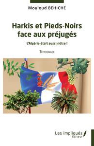 Image de Harkis et Pieds-Noirs face aux préjugés