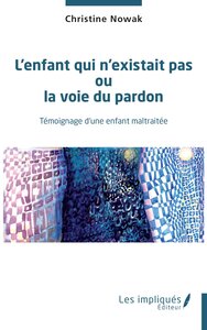 Picture of L'enfant qui n'existait pas ou la voie du pardon