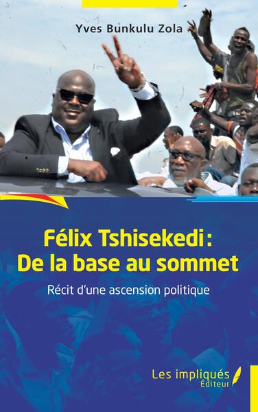 Picture of Félix Tshisekedi: De la base au sommet