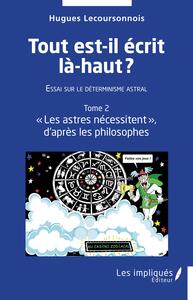 Picture of Tout est-il écrit là-haut ?  Essai sur le déterminisme astral