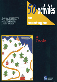 Image de 50 ACTIVITES EN MONTAGNE A L'ECOLE