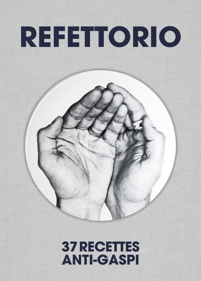 Picture of Refettorio - 37 Recettes anti-gaspi