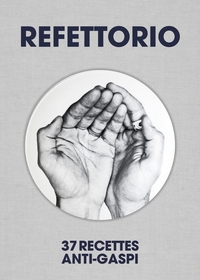 Picture of Refettorio - 37 Recettes anti-gaspi