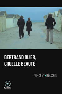 Image de Bertrand Blier, cruelle beauté