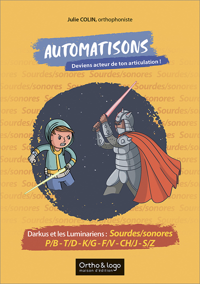 Picture of Automatisons - Darkus et les Luminariens : Sourdes/sonores P/B - T/D - K/G - F/V