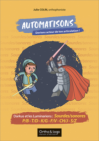 Picture of Automatisons - Darkus et les Luminariens : Sourdes/sonores P/B - T/D - K/G - F/V