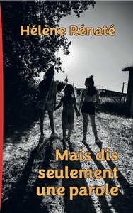 Image de MAIS DIS SEULEMENT UNE PAROLE