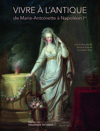 Picture of Vivre à l'antique de Marie-Antoinette à Napoléon Ier