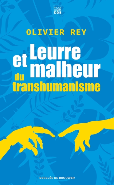 Picture of Leurre et malheur du transhumanisme