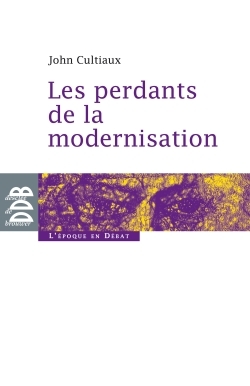 Image de Les perdants de la modernisation