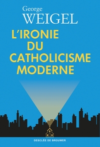 Picture of L'ironie du catholicisme moderne