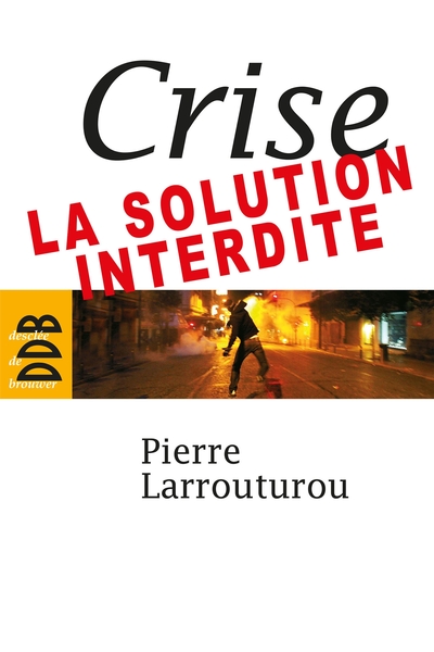 Picture of Crise : la solution interdite
