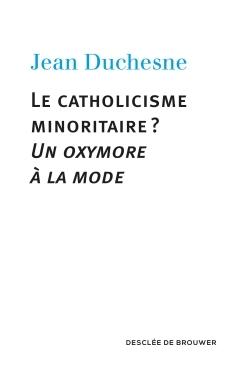 Picture of Le catholicisme minoritaire ?