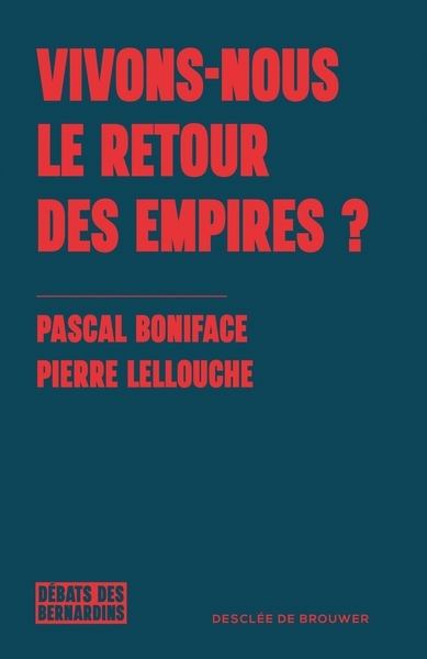 Picture of Vivons-nous le retour des empires ?