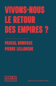 Picture of Vivons-nous le retour des empires ?