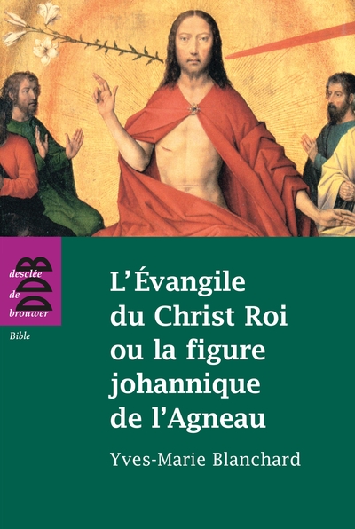 Image de L'Evangile du Christ Roi ou la figure johannique de l'Agneau