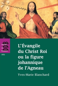 Image de L'Evangile du Christ Roi ou la figure johannique de l'Agneau
