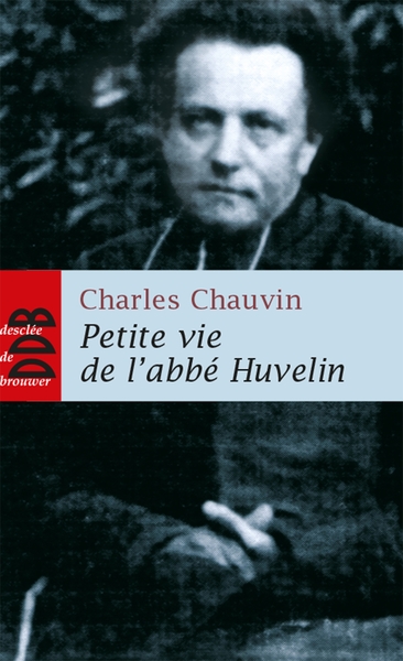 Image de Petite vie de l'abbé Huvelin