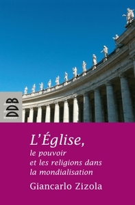 Picture of L'Eglise, le pouvoir et les religions dans la mondialisation