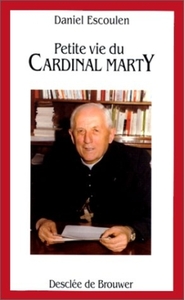 Image de Petite vie du cardinal Marty