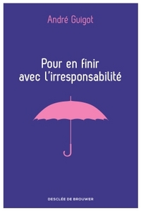 Picture of Pour en finir avec l'irresponsabilité