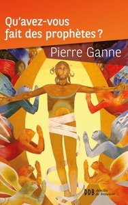 Picture of Qu'avez-vous fait des prophètes ?