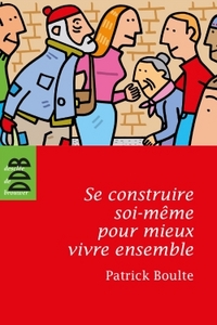 Image de Se construire soi-même pour mieux vivre ensemble