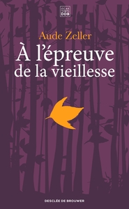Picture of A l'épreuve de la vieillesse