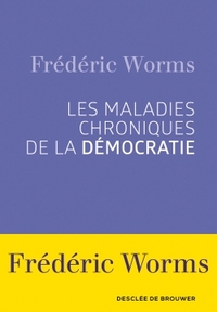 Picture of Les maladies chroniques de la démocratie